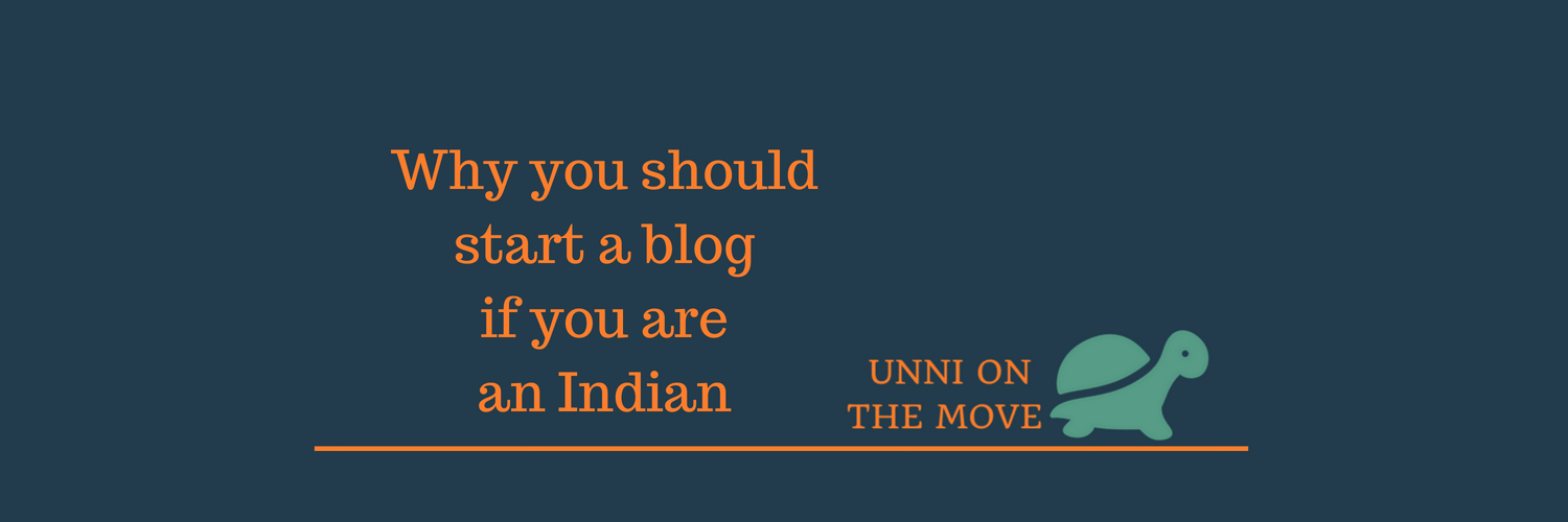 Why you should start a blog if you are an Indian.