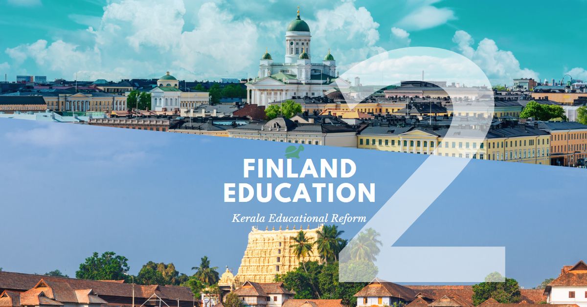 Finland Education: Kerala Education reform – Part 2