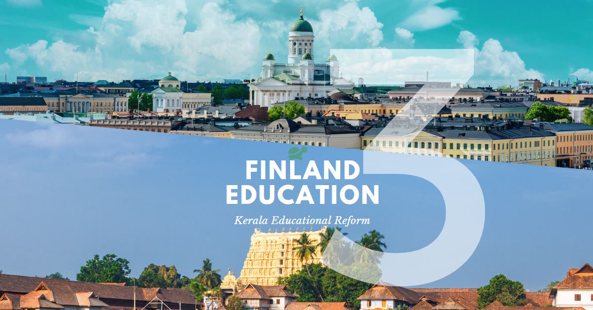 Finland Education: Kerala Education reform – Part 3