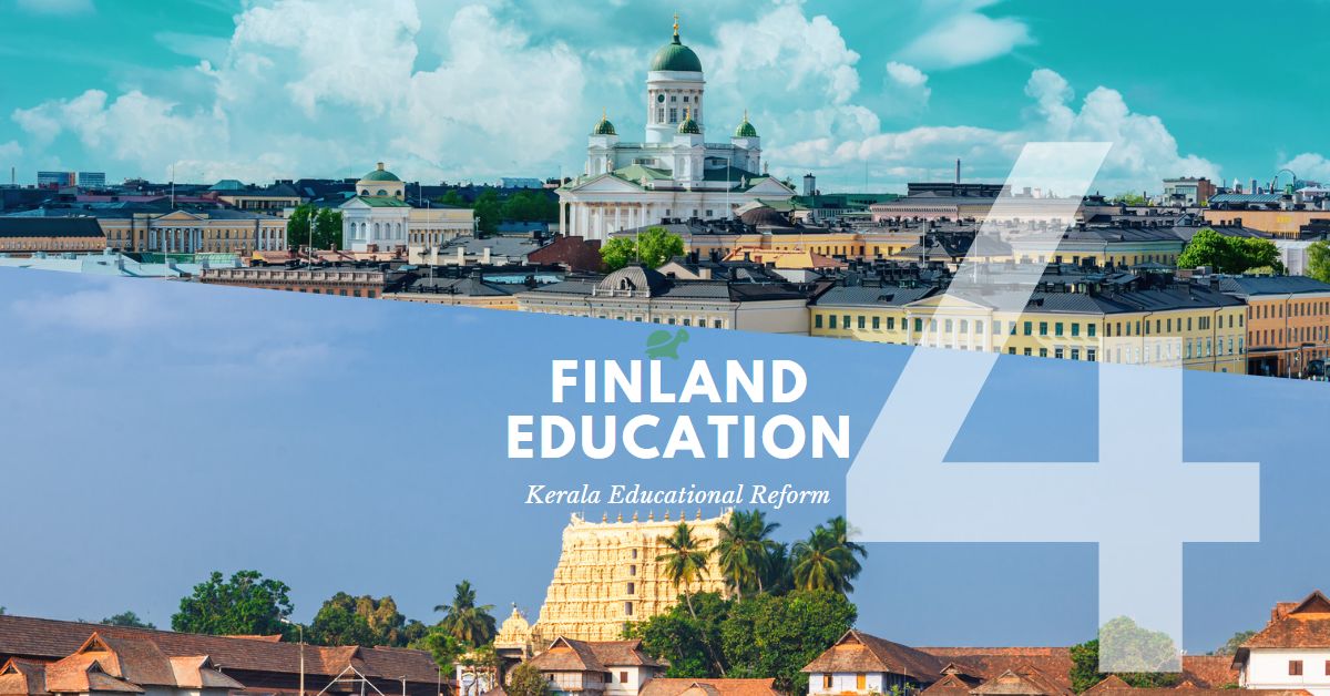 Finland Education: Kerala Education reform – Part 4